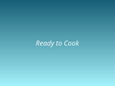 Ready to Cook